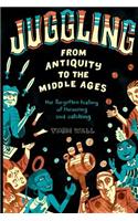 Juggling - From Antiquity to the Middle Ages