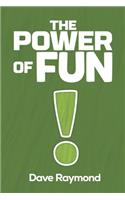 The Power of Fun: (The Power of Fun)