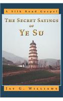 The Secret Sayings of Ye Su