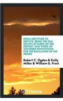 From Servitude to Service
