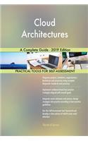 Cloud Architectures A Complete Guide - 2019 Edition