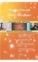 Changing Enterprise Mobility Management A Complete Guide - 2019 Edition