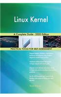 Linux Kernel A Complete Guide - 2020 Edition