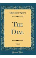 The Dial, Vol. 25 (Classic Reprint)