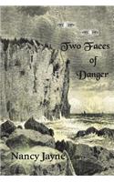Two Faces of Danger