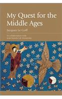 My Quest for the Middle Ages