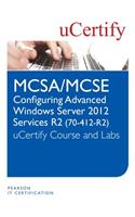 MCSA/MCSE Configuring Advanced Windows Server 2012 R2 Services (70-412-R2) uCertify Course and Lab