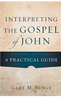 Interpreting the Gospel of John – A Practical Guide