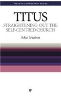 Wcs Titus: Straightening Out the Self-Centred Church