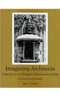 Imagining Architects: Creativity in the Religious Monuments of India