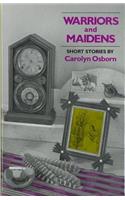 Warriors and Maidens