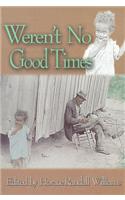Weren't No Good Times