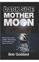 Dark Side of Mother Moon