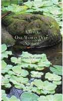 River, One-Woman Deep