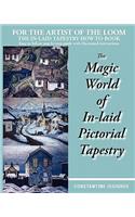 The Magic World of In-Laid Pictorial Tapestry