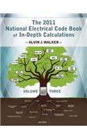 2011 National Electrical Code Book of In-Depth Calculations - Volume 3