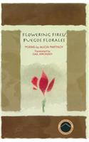 Flowering Fires/Fuegos Florales
