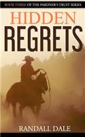 Hidden Regrets: Book Three of Pardner's Trust