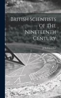 British Scientists of the Nineteenth Century