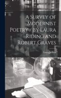 Survey of Modernist Poetry / by Laura Riding and Robert Graves