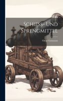 Schiess- Und Sprengmittel