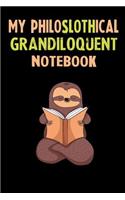 My Philoslothical Grandiloquent Notebook: Self Discovery Journal With Questions From A Relaxed Sloth