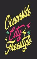 Oceanside City Freestyle: Oceanside Notebook Oceanside Vacation Journal Handlettering Diary I Logbook 110 Blank Paper Pages 6 x 9