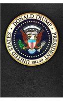 Donald Trump President of the United States: Faux leather Presidential Seal Potus Weekly Calendar July 2019 - December 2021 30 Months 131 pages 6 x 9 in. Planner Diary Organizer Agenda Appointm