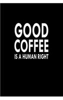 Good Coffee Is A Human Right