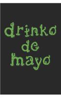 Cinco De Mayo Notebook - Drinko De Mayo Adult Cinco De Mayo Drinking - Cinco De Mayo Journal - Cinco De Mayo Diary