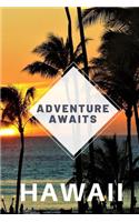 Hawaii - Adventure Awaits