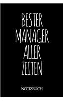 Bester Manager Aller Zeiten Notizbuch: A5 auf 120 Seiten I liniert I Skizzenbuch I super zum Zeichnen oder notieren I Geschenkidee für die Liebsten I Format 6x9 I Geschenk