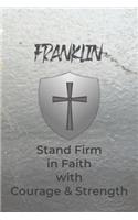 Franklin Stand Firm in Faith with Courage & Strength