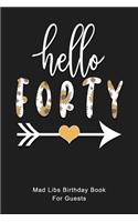 HELLO FORTY Mad Libs Birthday Book For Guests
