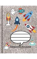 Composition Notebook: Boys Rocket Ship Space Composition Notebook for School
