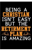 Being A Christian Isn't Easy But The Retirement Plan Is Amazing