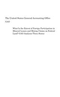 What Is the Extent of Foreign Participation in Mineral Leases and Mining Claims on Federal Land? GAO Analyzes Three States