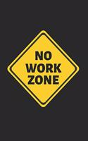 No Work Zone