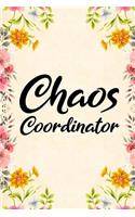 Chaos Coordinator: Notebook to Write in for Mother's Day, Mother's Day Gift for Mom Boss, Gift for Mompreneur, Mom Boss Gifts, Boss Lady Gifts