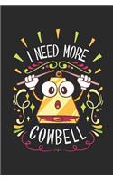 I Need More Cowbell
