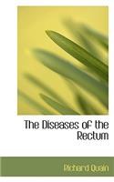 The Diseases of the Rectum