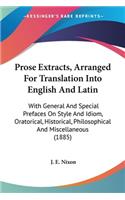 Prose Extracts, Arranged For Translation Into English And Latin