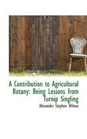A Contribution to Agricultural Botany