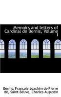 Memoirs and Letters of Cardinal de Bernis, Volume I: (English)