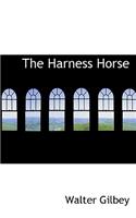 The Harness Horse