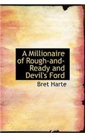 A Millionaire of Rough-And-Ready and Devil's Ford