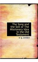 The Song and the Soil or the Missionary Idea in the Old Testament