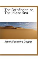 The Pathfinder, Or, the Inland Sea