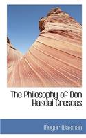 The Philosophy of Don Hasdai Crescas
