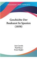 Geschichte Der Baukunst In Spanien (1858)